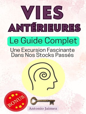 cover image of Vies Antérieures, Le Guide Complet